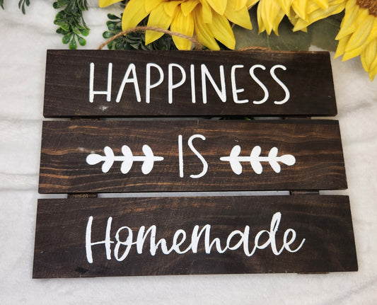 Happiness is Homemade Sign
