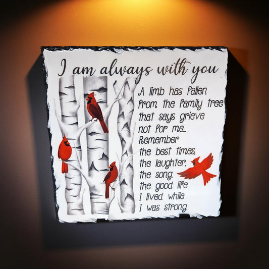 "I Am Always with You" Decorative Slate - Beautiful Memorial Sign